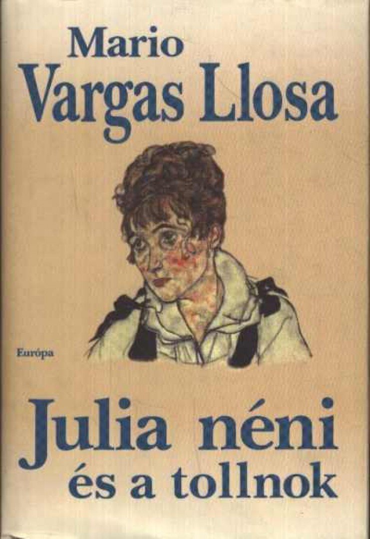 Mario VARGAS LLOSA - Julia néni és a tollnok [antikvár]