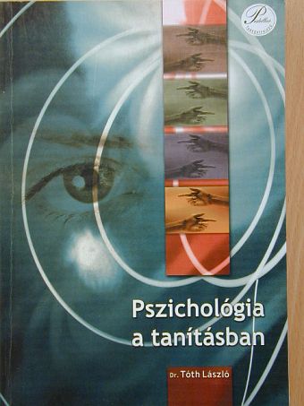 Dr. Tóth László - Pszichológia a tanításban [antikvár]