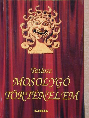 Tatiosz - Mosolygó történelem [antikvár]