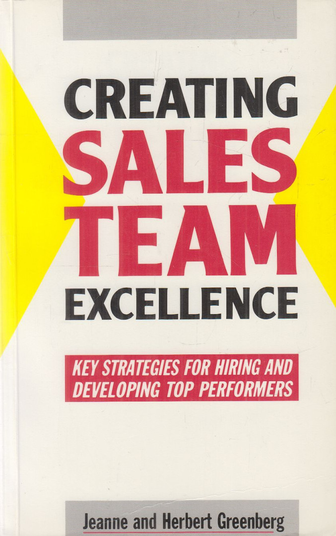 Greenberg, Herbert, Greenberg, Jeanne - Creating Sales Team Excellence [antikvár]