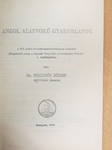 Dr. Hegedűs József - Angol alapfokú gyakorlatok [antikvár]