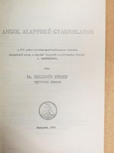 Dr. Hegedűs József - Angol alapfokú gyakorlatok [antikvár]