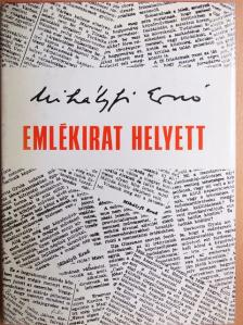 Mihályfi Ernő - Emlékirat helyett [antikvár]