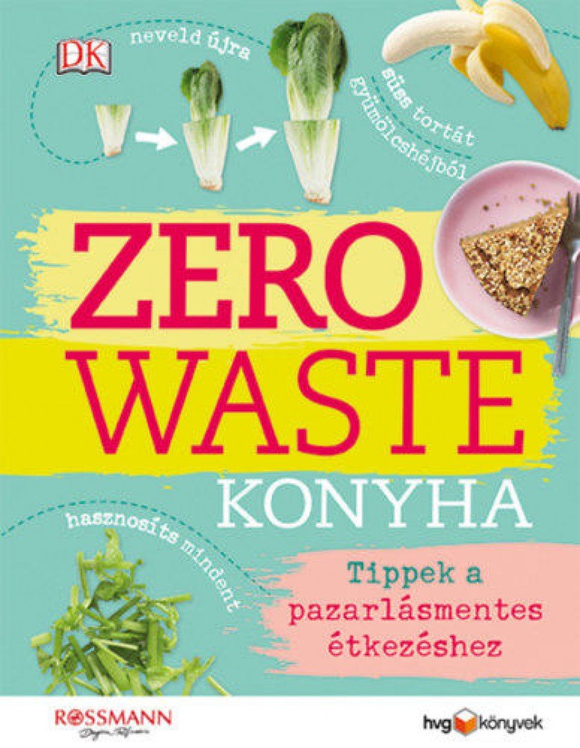 Kate Turner - Zero Waste Konyha [antikvár]