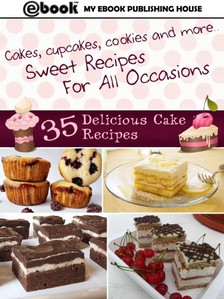 House My Ebook Publishing - 35 Delicious Cake Recipes [eKönyv: epub, mobi]