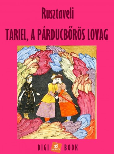Rusztaveli - Tariel, a párducbőrös lovag [eKönyv: epub, mobi]