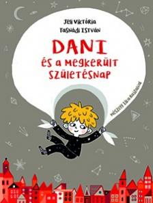 Jeli Viktória -Tasnádi István - Dani és a megkerült születésnap
