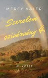 Valér Mérey - Szerelemszivárvány - IV. kötet [eKönyv: epub, mobi]