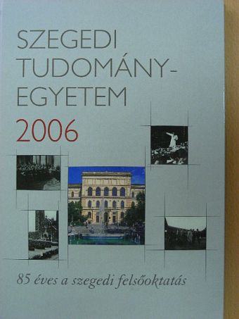 Badó Attila - Szegedi Tudományegyetem 2006 [antikvár]