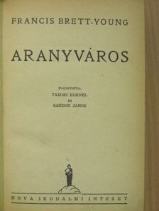 Francis Brett-Young - Aranyváros [antikvár]