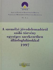 Dr. Andrási Jánosné - A személyi jövedelemadóról szóló törvény egységes szerkezetben állásfoglalásokkal 1997 [antikvár]