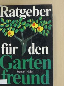 Günter Stengel - Ratgeber für den Gartenfreund [antikvár]
