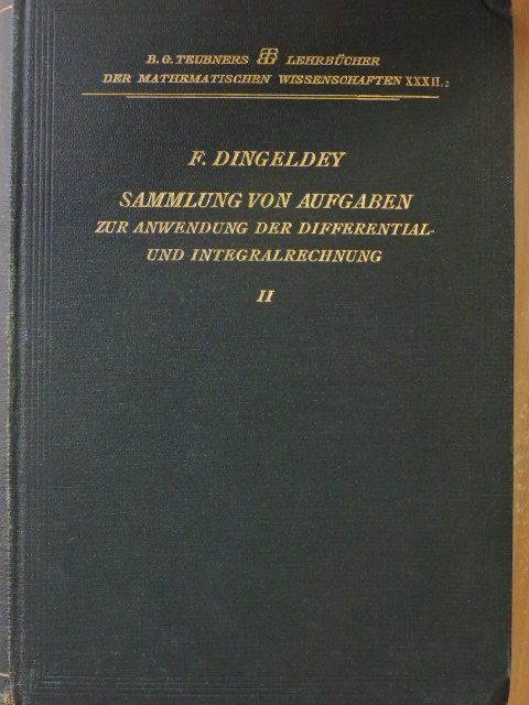 Friedrich Dingeldey - Sammlung von Aufgaben zur Anwendung der Differential- und Integralrechnung II. [antikvár]