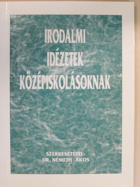 Irodalmi idézetek középiskolásoknak [antikvár]