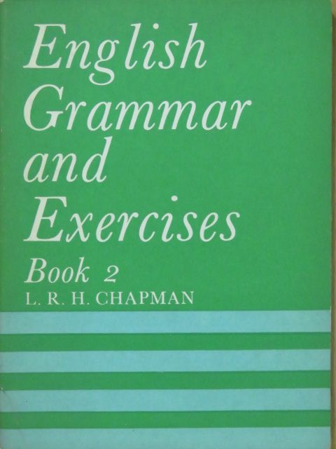 L. R. H. Chapman - English Grammar and Exercises 2. [antikvár]
