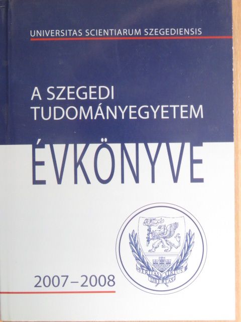 A Szegedi Tudományegyetem Évkönyve 2007-2008 [antikvár]