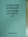 Alföldi Vilma - Új Magyar Központi Levéltár közleményei III. [antikvár]