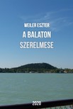 Eszter Weiler - A Balaton szerelmese [eKönyv: epub, mobi]