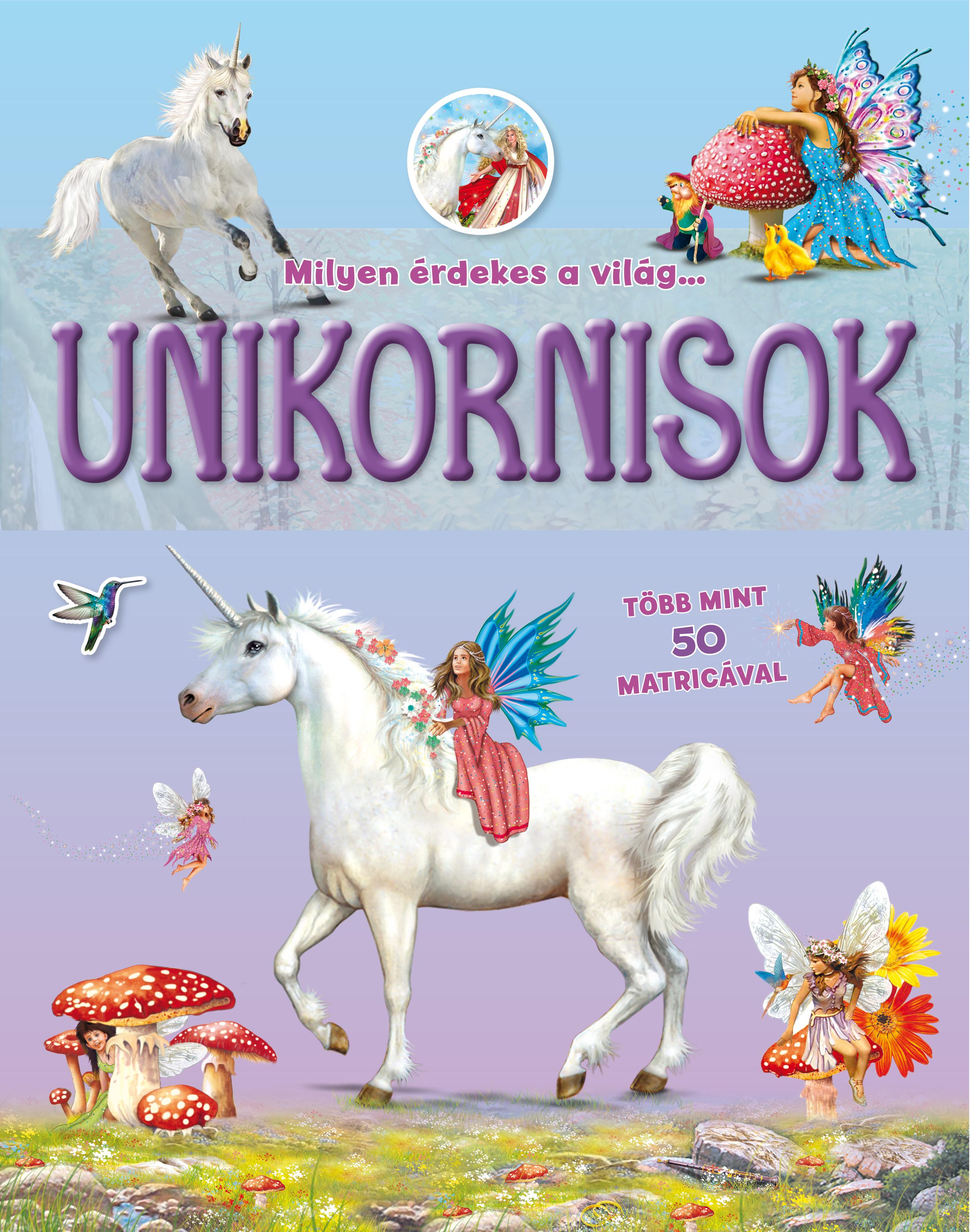 - - Milyen érdekes a világ... Unikornisok