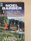 Noel Barber - Eine Liebe in Frankreich [antikvár]