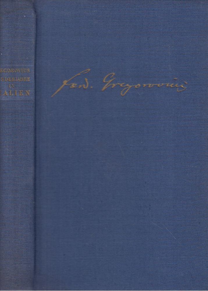 Gregorovius, Ferdinand - Wanderjahre in Italien [antikvár]