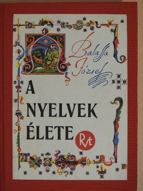Balassa József - A nyelvek élete [antikvár]