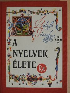 Balassa József - A nyelvek élete [antikvár]