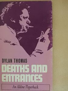 Dylan Thomas - Deaths and Entrances [antikvár]