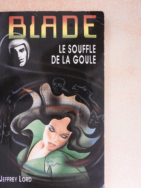 Jeffrey Lord - Blade - Le Souffle de la Goule [antikvár]