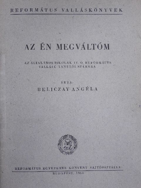 Beliczay Angéla - Az én megváltóm [antikvár]