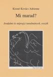 Kissné Kovács Adrienne - Mi marad? [antikvár]
