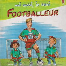 Andreas Hoffmann - Moi aussi, je serai Footballeur [antikvár]