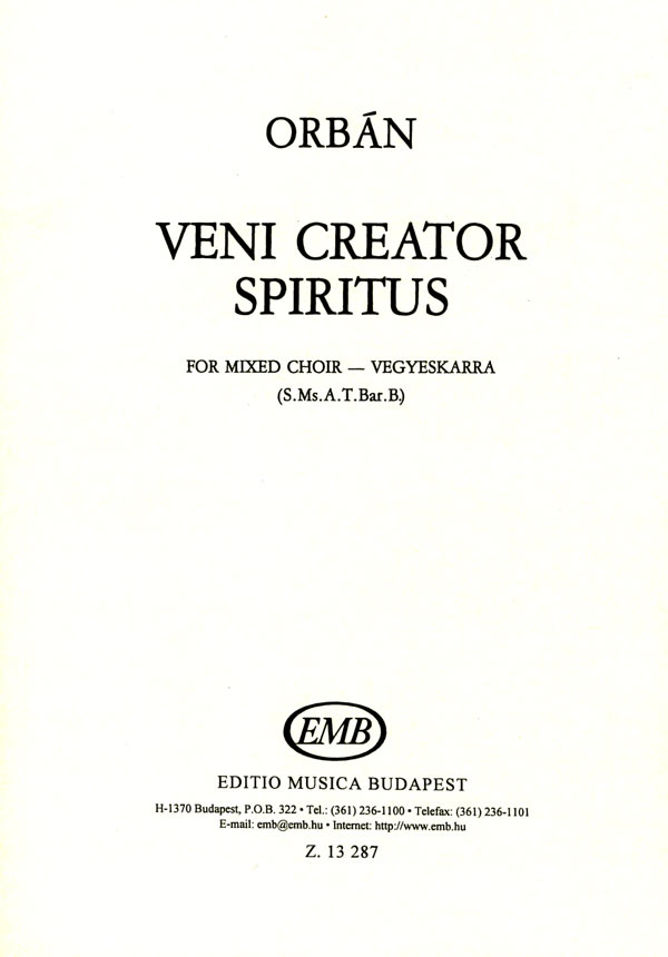 ORBÁN GYÖRGY - VENI CREATOR SPIRITUS,VEGYESKARRA