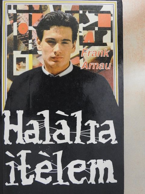 Frank Arnau - Halálra ítélem! [antikvár]