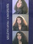 Szelényi Anna - A megfejtés [antikvár]