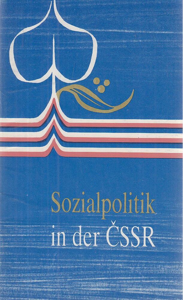 Jaroslava Bauerová - Sozialpolitik in der ČSSR [antikvár]