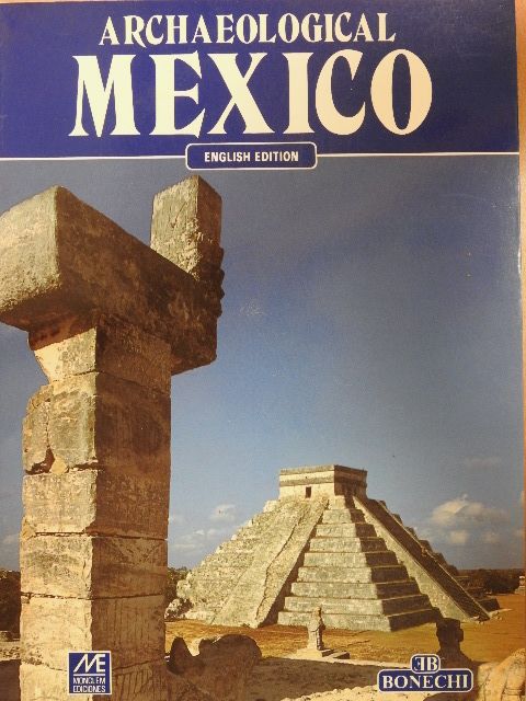 Marcia Castro Leal - Archaeological Mexico [antikvár]