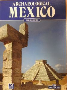 Marcia Castro Leal - Archaeological Mexico [antikvár]