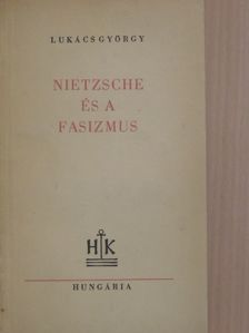 Lukács György - Nietzsche és a fasizmus [antikvár]