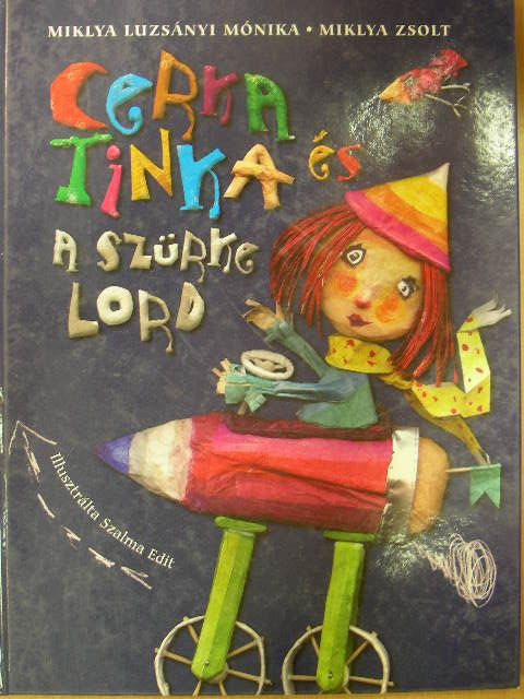 Miklya Luzsáni Mónika - Cerka Tinka és a szürke lord [antikvár]