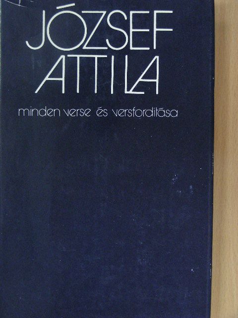 Antonín Matej Písa - József Attila minden verse és versfordítása [antikvár]