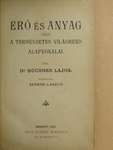 Dr. Büchner Lajos - Erő és anyag [antikvár]