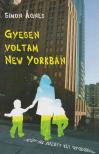 Simon Ágnes - Gyesen voltam New Yorkban [antikvár]