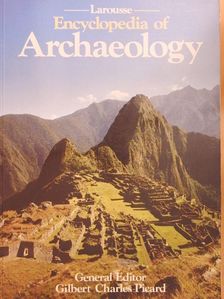 Larousse Encyclopedia of Archaeology [antikvár]