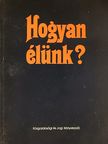 Andorka Rudolf - Hogyan élünk? [antikvár]