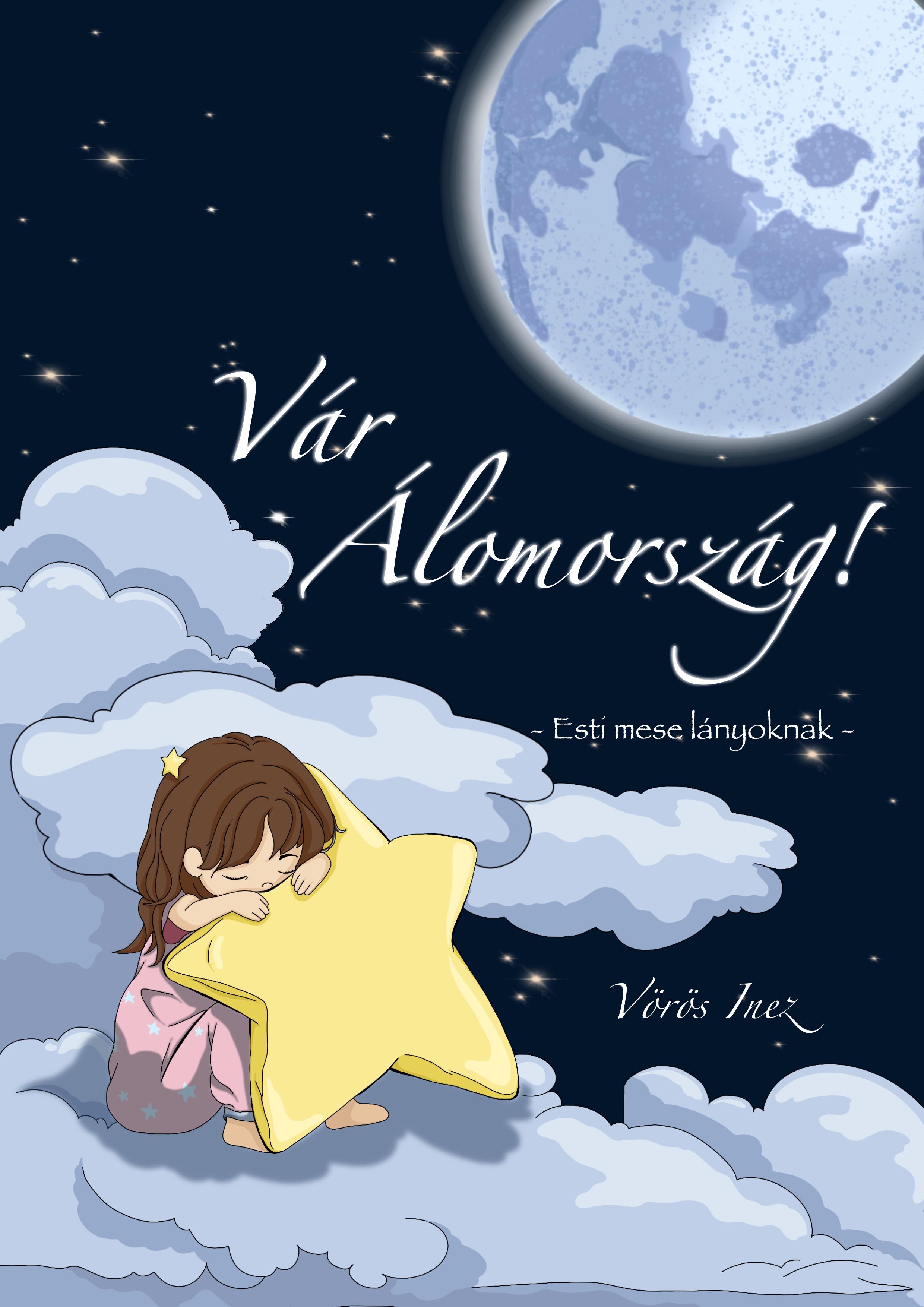 Vörös Inez - Vár Álomország - esti mese lányoknak