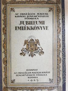 Bugovics Lajos - Az Orsz. Magyar Királyi Zeneművészeti Főiskola jubileumi emlékkönyve [antikvár]