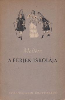 MOLIÉRE - A férjek iskolája [antikvár]