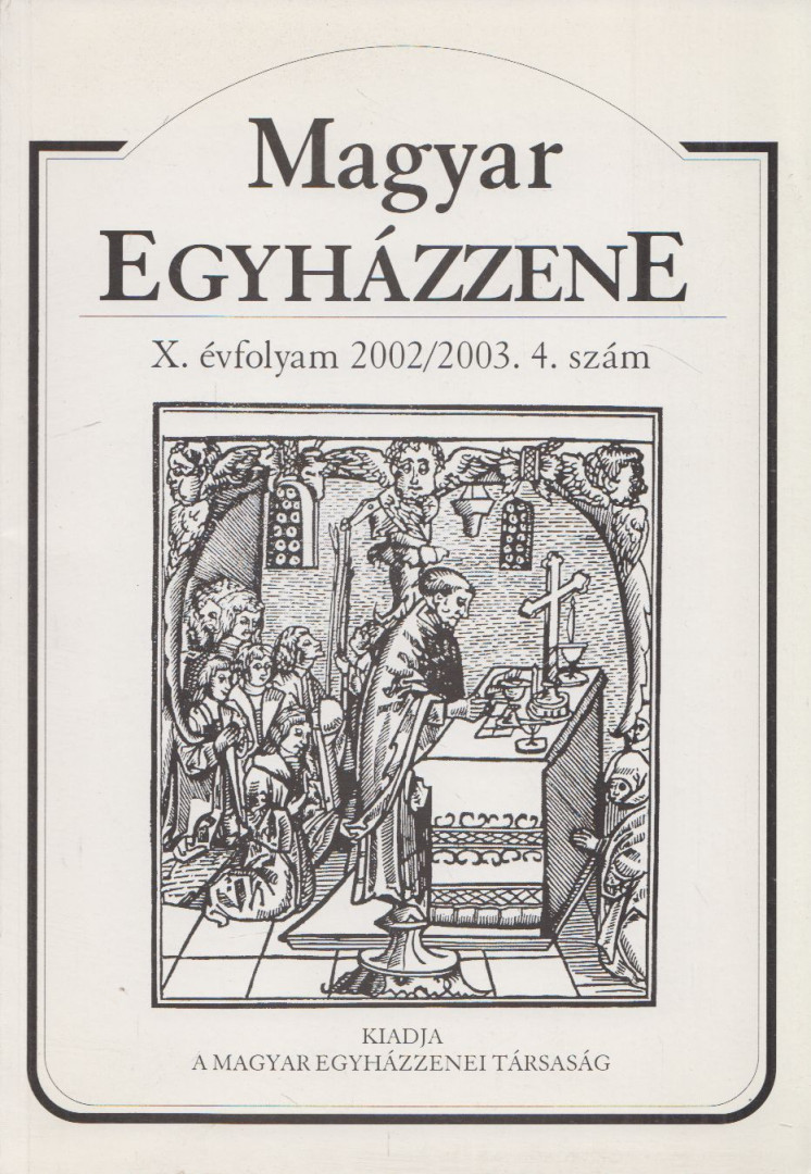 Déri Balázs - Magyar Egyházzene X. évfolyam 2002/2003. 4. szám [antikvár]