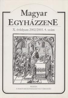 Déri Balázs - Magyar Egyházzene X. évfolyam 2002/2003. 4. szám [antikvár]